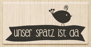 Kautschuckstempel Unser Spatz ist da 7,5 x 3,4 cm