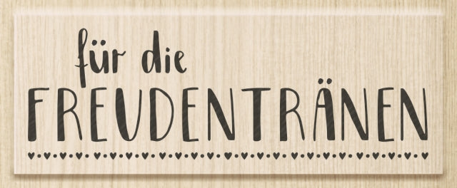 Stempel Freudentränen Motivgröße 8,5x3,1cm Holzstempel Gummistempel Kautschukstempel Hochzeitsstempel