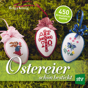 Ostereier schön bestickt Helga König Heft
