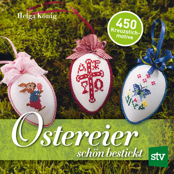 Ostereier schön bestickt Helga König Heft