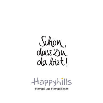 Stempel „Schön, dass du da bist“ Happyhills 2,5x2,5cm